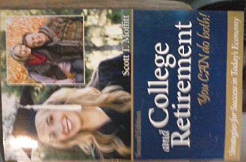 Beispielbild f�r College and Retirement : Second Edition: You CAN Do Both! zum Verkauf von Better World Books