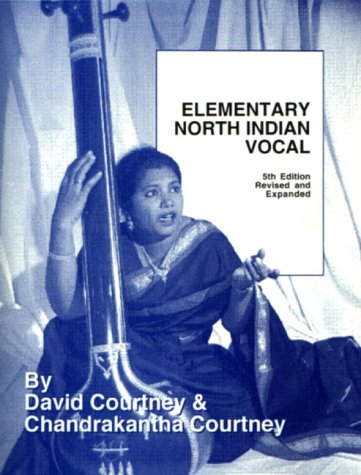 Stock image for Elementary North Indian Vocal. 5th Edition Revised and Expanded for sale by Rob the Book Man