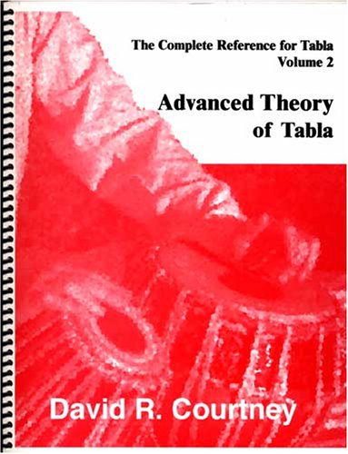 9780963444790: Advanced Theory of Tabla, Vol. 2 (The Complete Reference for Tabla)