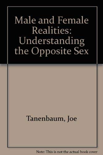 9780963452207: Male and Female Realities: Understanding the Opposite Sex