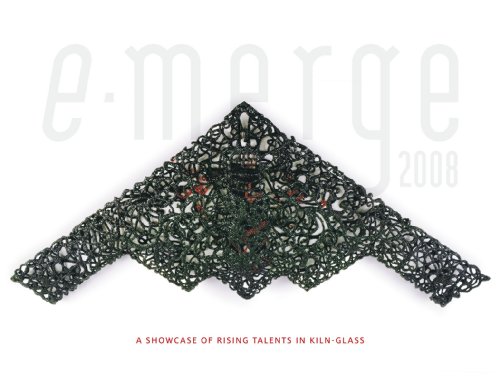 Beispielbild fr e-merge Catalog 2008: A Showcase of Rising Talents in Kiln-glass zum Verkauf von Atlantic Books