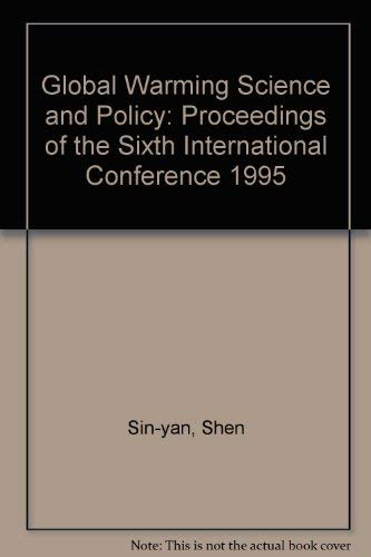 9780963456793: Global Warming Science and Policy: Proceedings of the Sixth International Conference 1995