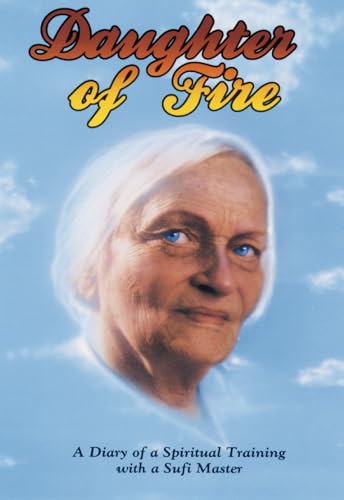 Stock image for Daughter of Fire : A Diary of a Spiritual Training with a Sufi Master for sale by Better World Books