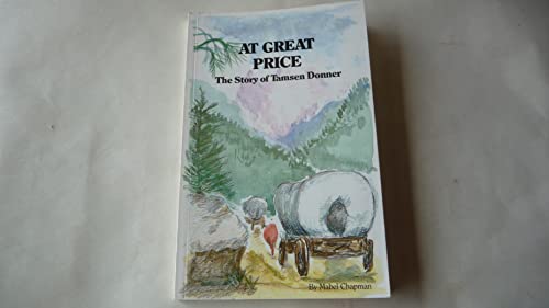 At Great Price : The Story of Tamsen Donner