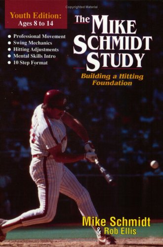 Stock image for The Mike Schmidt Study: Building a Hitting Foundation for sale by ThriftBooks-Reno