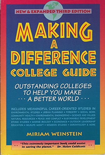 9780963461827: Making a Difference College Guide: Outstanding Colleges to Help You Make a Better World (Making a Difference College & Graduate Guide: Outstanding Colleges to Help You Make a Better World)