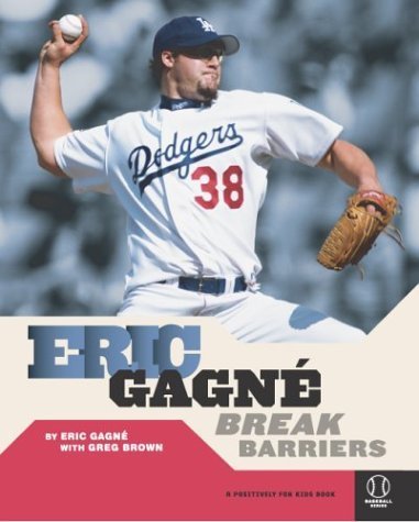 9780963465061: Eric Gagne: Break Barriers