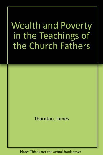 Stock image for Wealth and Poverty in the Teachings of the Church Fathers for sale by SecondSale