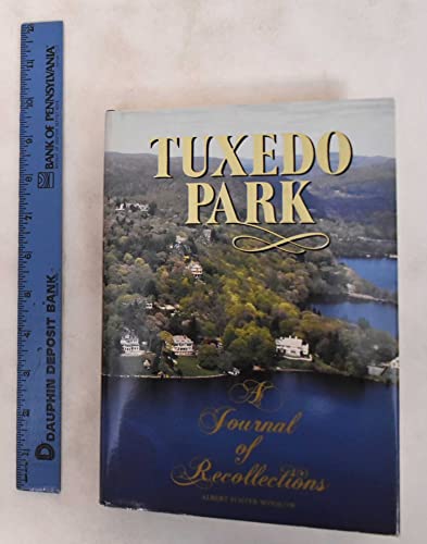 Tuxedo Park; A Journal of Recollections