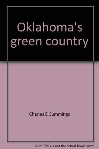 Beispielbild fr Oklahoma's green country: A classic example of private enterprise in action zum Verkauf von Once Upon A Time Books