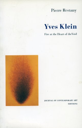 9780963471307: Yves Klein: Fire at the Heart of the Void: No 1 (Journal of contemporary art editions)