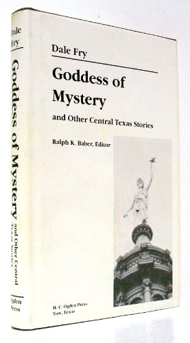 Stock image for Goddess of Mystery and Other Central Texas Stories. for sale by Eryops Books