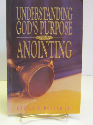 Imagen de archivo de Understanding God's Purpose For The Anointing a la venta por Your Online Bookstore