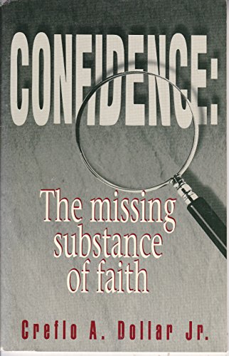Stock image for Confidence Missing Substance of Faith for sale by ThriftBooks-Atlanta