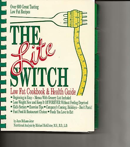 Beispielbild fr The Lite Switch: Low Fat Cookbook and Health Guide zum Verkauf von Wonder Book