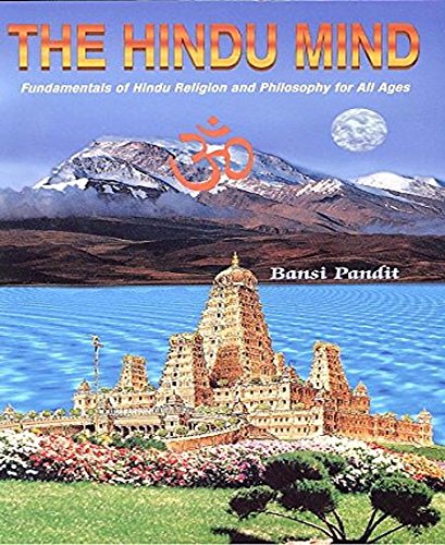 9780963479846: The Hindu Mind: Fundamentals of Hindu Religion and Philosophy for All Ages