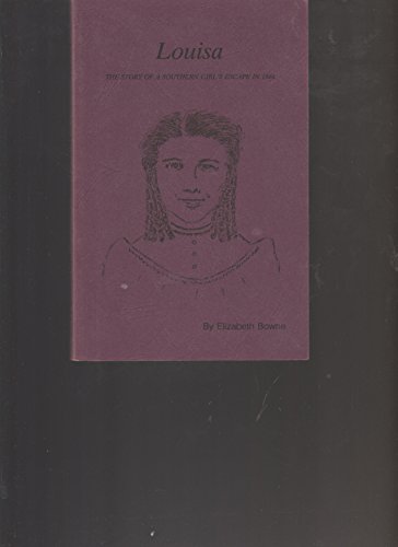 Beispielbild fr Louisa: . a southern girl's escape in 1864 zum Verkauf von Wonder Book