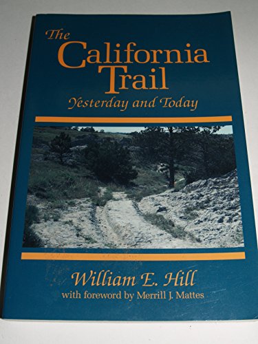Stock image for California Trail Yesterday and Today: A Pictorial Journey along the California Trail for sale by WorldofBooks