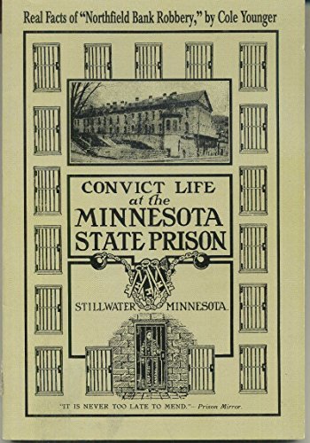 Imagen de archivo de Convict Life at the Minnesota State Prison, Stillwater, Minnesota a la venta por HPB Inc.