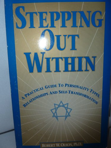 Stepping out within: A Practical Guide to relationships and transformation - Robert W Olson