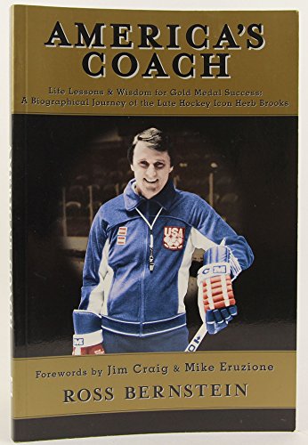Stock image for America's Coach: Life Lessons & Wisdom for Gold Medal Success: A Biographical Journey of the Late Hockey Icon Herb Brooks for sale by SecondSale