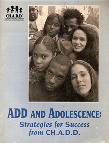 Stock image for ADD and adolescence: Strategies for success from CH.A.D.D for sale by Wonder Book