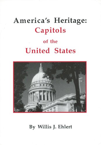 Stock image for America's Heritage : Capitols of the United States for sale by Better World Books
