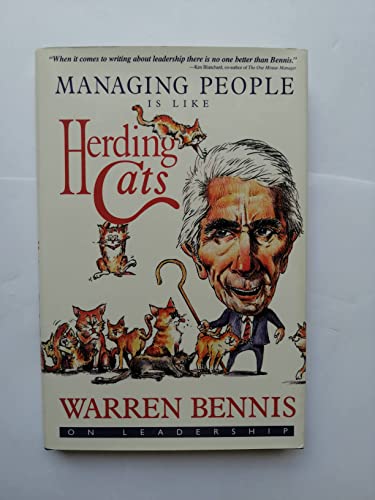 Stock image for Managing People Is Like Herding Cats : Warren Bennis on Leadership for sale by Better World Books: West