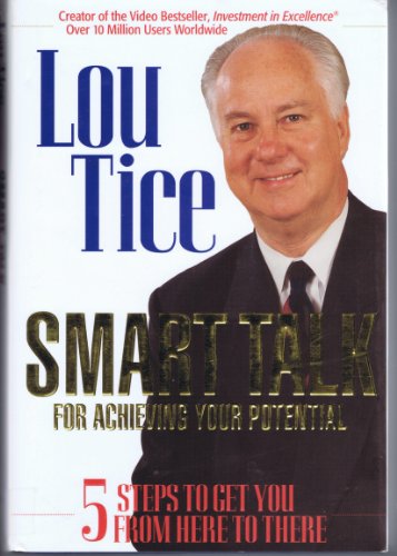 Imagen de archivo de Smart Talk for Achieving Your Potential: 5 Steps to Get You from Here to There a la venta por Front Cover Books