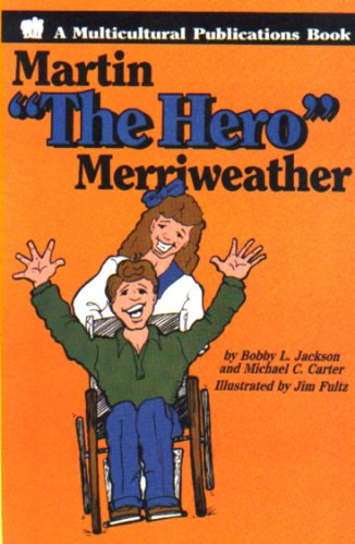 Martin the Hero Merriweather (9780963493231) by Jackson, Bobby L.; Carter, Michael