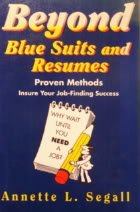 Beispielbild fr Beyond Blue Suits and Resumes : Proven Methods Insure Your Job-Finding Success zum Verkauf von Better World Books