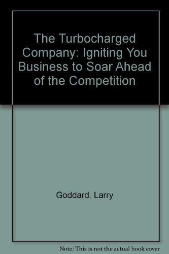 Turbocharged Company: Igniting Your Business to Soar Ahead of the Competition