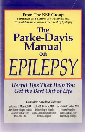 Imagen de archivo de The Parke-Davis Manual on Epilepsy: Useful Tips That Help You Get the Best Out of Life a la venta por Wonder Book
