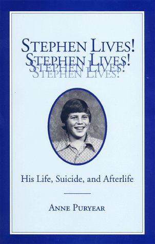9780963496430: Stephen Lives!: His Life, Suicide, and Afterlife