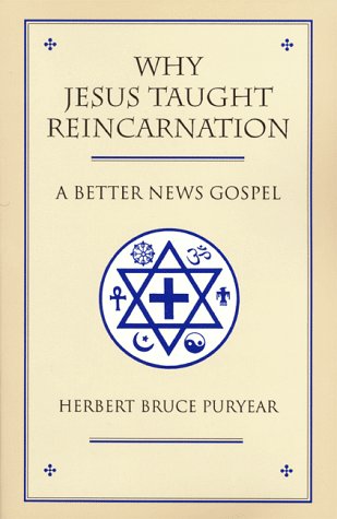 Imagen de archivo de Why Jesus Taught Reincarnation: A Better News Gospel a la venta por BooksRun