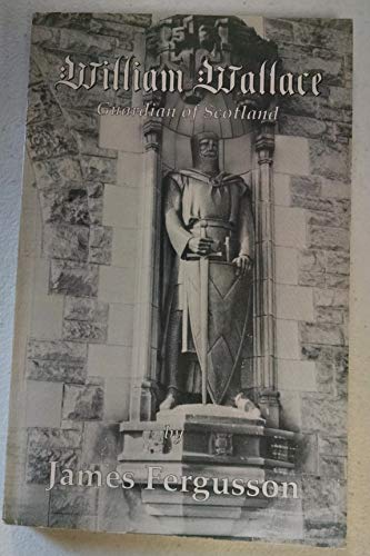 Imagen de archivo de William Wallace Guardian of Scotland a la venta por ThriftBooks-Dallas