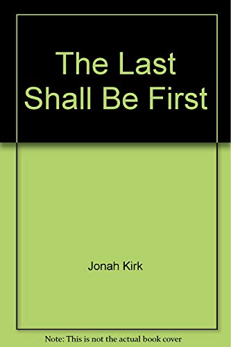 Beispielbild fr The Last Shall Be First zum Verkauf von Bookmans