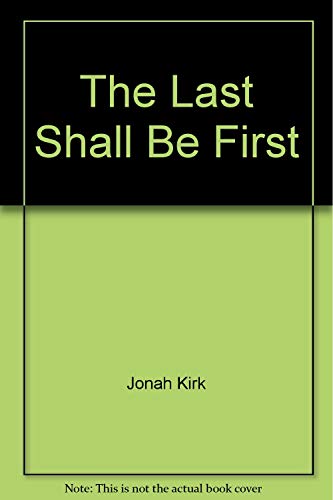 Stock image for The Last Shall Be First for sale by Bookmans