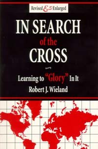 Beispielbild fr In Search of the Cross - Learning to Glory In It zum Verkauf von Better World Books