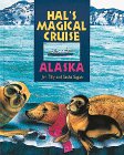 Imagen de archivo de Hal's Magical Cruise-Alaska: Alaska, the Inside Passage a la venta por Half Price Books Inc.