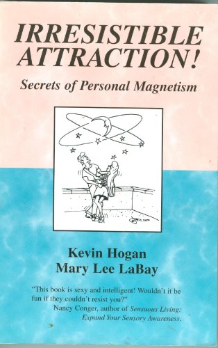 Stock image for Irresistible Attraction: Secrets of Personal Magnetism for sale by SecondSale