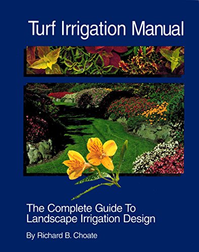 9780963509604: Turf Irrigation Manual: The Complete Guide to Turf and Landscape Irrigation Systems