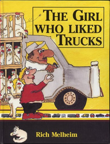 Beispielbild fr The Girl Who Liked Trucks zum Verkauf von HPB-Ruby