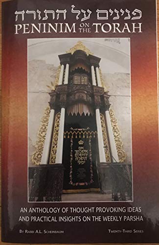 9780963512000: [Peninim Al Ha-Torah] =: Peninim on the Torah: An Anthology of Thought Provoking Ideas and Practical Insights on the Weekly Parsha