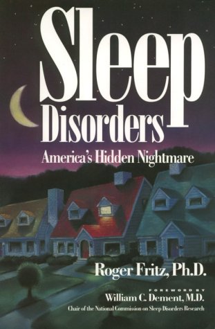 Sleep Disorders: America's Hidden Nightmare - Fritz, Roger