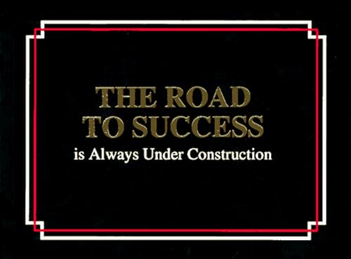 Imagen de archivo de The Road to Success Is Always Under Construction a la venta por Gulf Coast Books