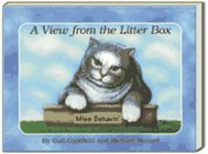 Beispielbild fr A View from the Litter Box: A Guide to Life from Miss Behavin' zum Verkauf von SecondSale