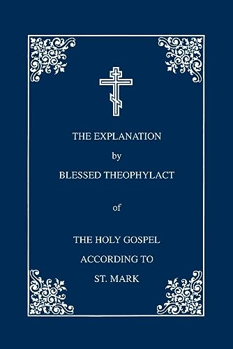 Stock image for The Explanation of the Holy Gospel According to St. Mark, Vol. 2 for sale by Eighth Day Books, LLC
