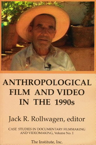 Anthropological Film and Video in the 1990s