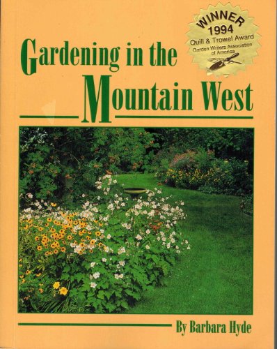 Beispielbild fr Gardening in the Mountain West zum Verkauf von Front Cover Books
